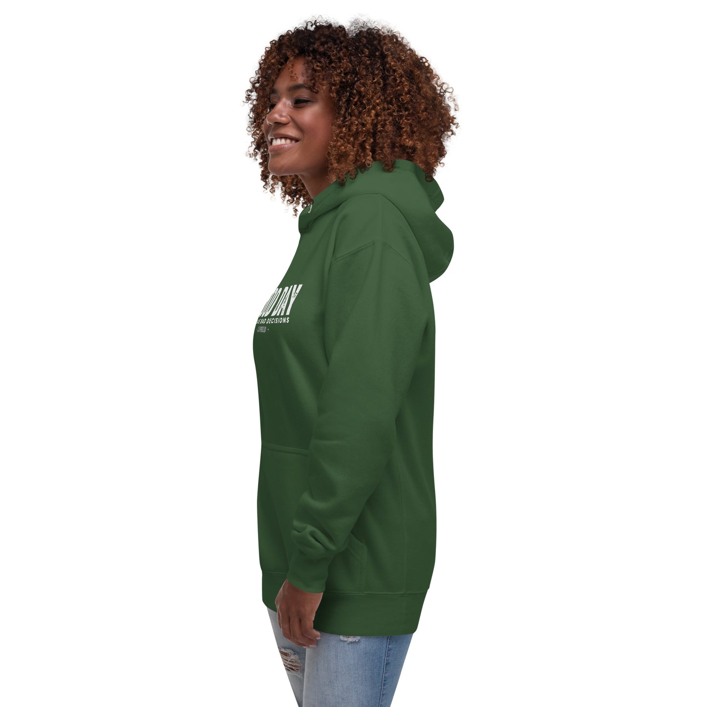 Good Day to Make Bad Decisions Unisex Hoodie