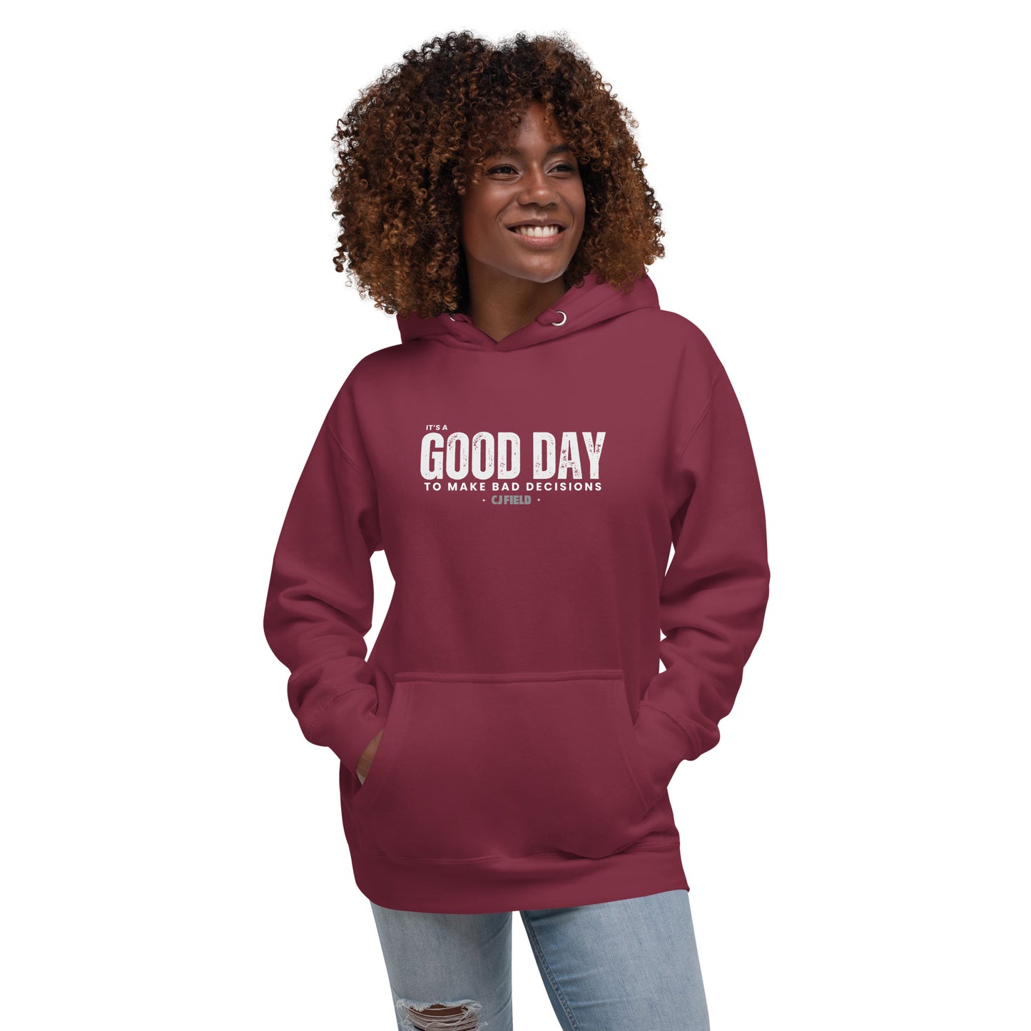 Good Day to Make Bad Decisions Unisex Hoodie
