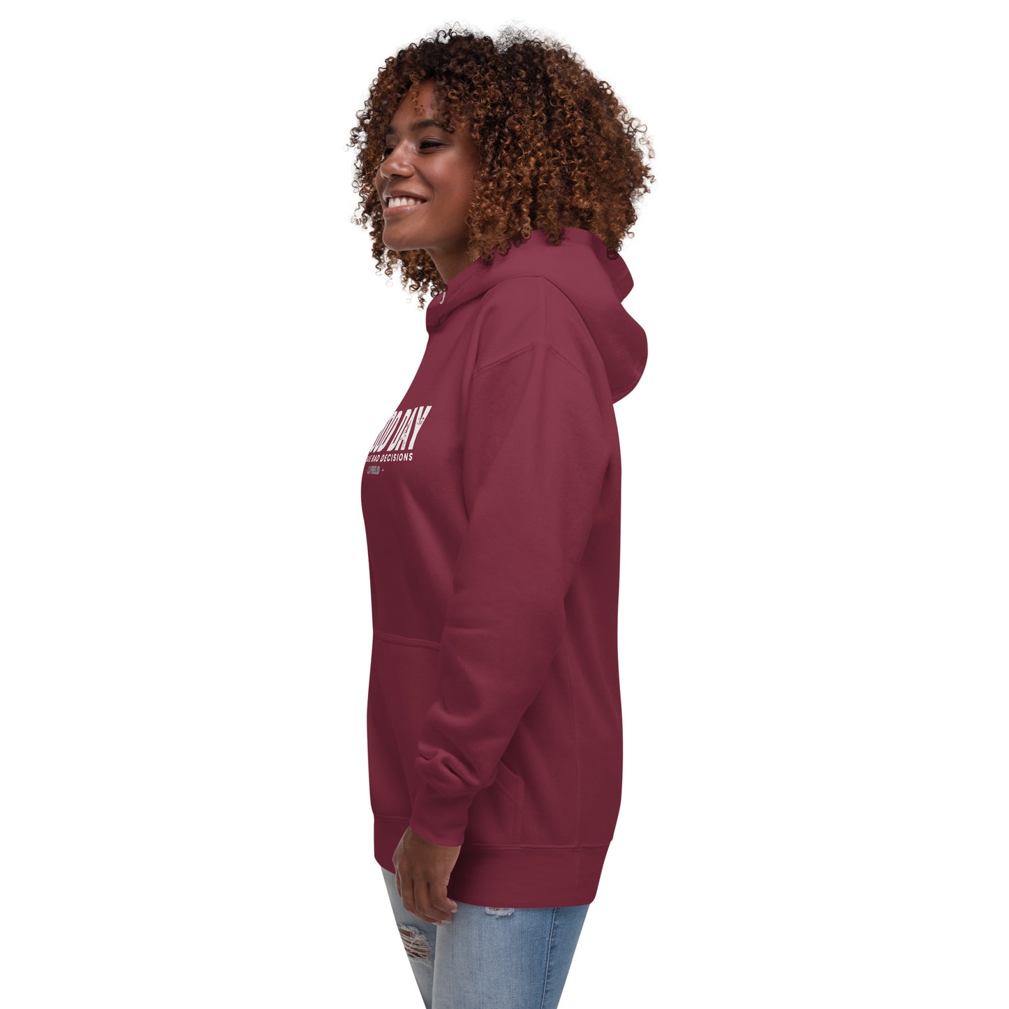 Good Day to Make Bad Decisions Unisex Hoodie