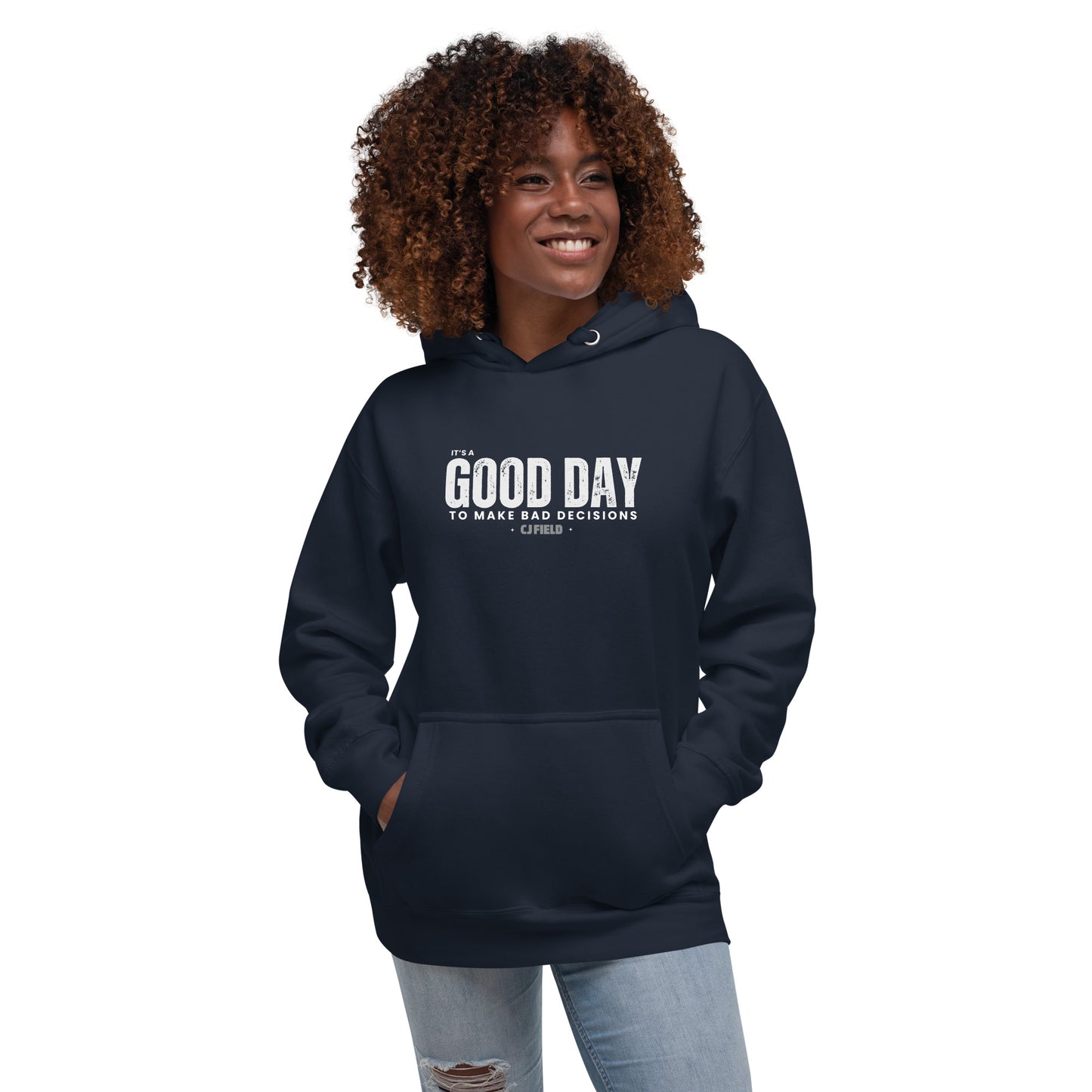 Good Day to Make Bad Decisions Unisex Hoodie