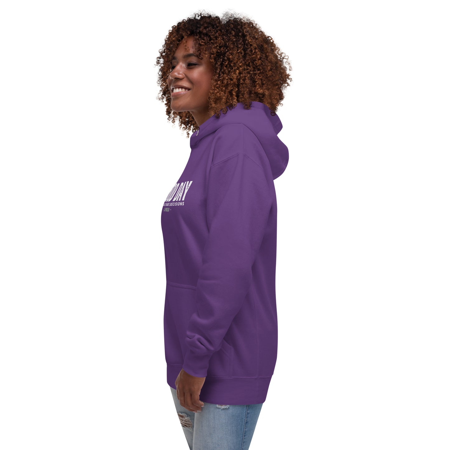 Good Day to Make Bad Decisions Unisex Hoodie