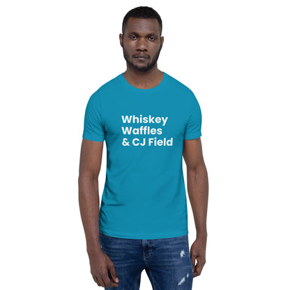 Whiskey, Waffles & CJ Field Unisex T-Shirt