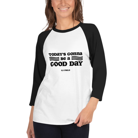 "Good Day" 3/4 Sleeve Raglan Shirt